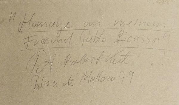 Peter Robert Keil (geb. 1942, Homage an meinen Freund Pablo Picasso, dat. 79